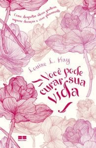 Voce Pode Curar Sua Vida Louise Hay